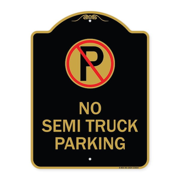 No Parking Sign No Semi Truck Parking, Black & Gold Aluminum Sign, 18" x 24", BG-1824-23664